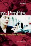 Tomi T. Ahonen - m-Profits: Making Money from 3G Services - 9780470847756 - V9780470847756