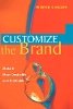 Torsten H. Nilson - Customize the Brand: Make it more desirable and profitable - 9780470848227 - V9780470848227
