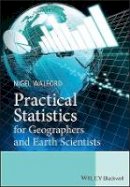 Nigel Walford - Practical Statistics for Geographers and Earth Scientists - 9780470849156 - V9780470849156