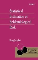 Kung-Jong Lui - Statistical Estimation of Epidemiological Risk - 9780470850718 - V9780470850718
