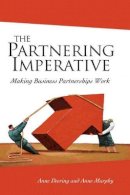 Anne Deering - The Partnering Imperative: Making Business Partnerships Work - 9780470851593 - V9780470851593