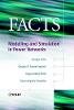 Enrique Acha - FACTS: Modelling and Simulation in Power Networks - 9780470852712 - V9780470852712