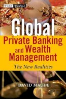 David Maude - Global Private Banking and Wealth Management: The New Realities - 9780470854211 - V9780470854211