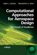 Andy Keane - Computational Approaches for Aerospace Design: The Pursuit of Excellence - 9780470855409 - V9780470855409