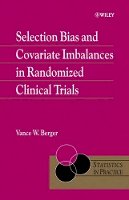 Vance Berger - Selection Bias and Covariate Imbalances in Randomized Clinical Trials - 9780470863626 - V9780470863626