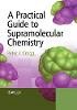 Peter J. Cragg - A Practical Guide to Supramolecular Chemistry - 9780470866542 - V9780470866542