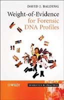 David J. Balding - Weight-of-Evidence for Forensic DNA Profiles - 9780470867648 - V9780470867648