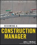 John J.; Construction Management Association Of America Mckeon - Becoming a Construction Manager - 9780470874219 - V9780470874219