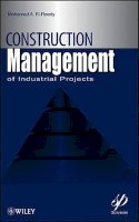 Mohamed A. El-Reedy - Construction Management for Industrial Projects: A Modular Guide for Project Managers - 9780470878163 - V9780470878163