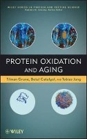 Tilman Grune - Protein Oxidation and Aging - 9780470878286 - V9780470878286
