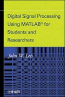 John W. Leis - Digital Signal Processing Using MATLAB for Students and Researchers - 9780470880913 - V9780470880913