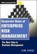 Sim Segal - Corporate Value of Enterprise Risk Management: The Next Step in Business Management - 9780470882542 - V9780470882542