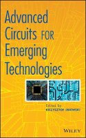 Krzysztof Iniewski - Advanced Circuits for Emerging Technologies - 9780470900055 - V9780470900055