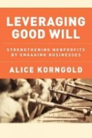 Alice Korngold - Leveraging Good Will - 9780470907559 - V9780470907559