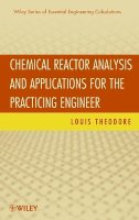 Louis Theodore - Chemical Reactor Analysis and Applications for the Practicing Engineer - 9780470915356 - V9780470915356