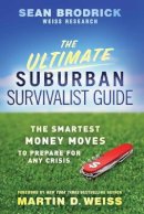Sean Brodrick - The Ultimate Suburban Survivalist Guide - 9780470918197 - V9780470918197