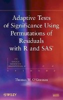 Thomas W. O´gorman - Adaptive Tests of Significance Using Permutations of Residuals with R and SAS - 9780470922255 - V9780470922255