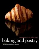 The Culinary Institute of America (CIA) - Baking and Pastry - 9780470928653 - V9780470928653