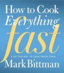 Mark Bittman - How to Cook Everything Fast - 9780470936306 - V9780470936306