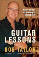 Bob Taylor - Guitar Lessons - 9780470937877 - V9780470937877