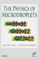 Jean Berthier - The Physics of Microdroplets - 9780470938805 - V9780470938805