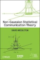 David Middleton - Non-Gaussian Statistical Communication Theory - 9780470948477 - V9780470948477