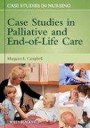 Margaret L Campbell - Case Studies in Palliative and End-of-Life Care - 9780470958254 - V9780470958254