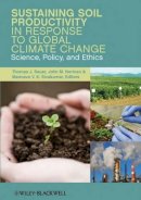 Thomas J Sauer - Sustaining Soil Productivity in Response to Global Climate Change - 9780470958575 - V9780470958575