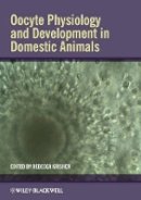 Rebecca Krisher (Ed.) - Oocyte Physiology and Development in Domestic Animals - 9780470959206 - V9780470959206