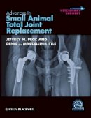 Jeffrey N. Peck - Advances in Small Animal Total Joint Replacement - 9780470959619 - V9780470959619