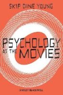 Skip Dine Young - Psychology at the Movies - 9780470971772 - V9780470971772