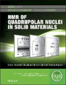 Roderick E. Wasylishen - NMR of Quadrupolar Nuclei in Solid Materials - 9780470973981 - V9780470973981