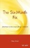 Gary Sutton - The Six-month Fix - 9780471036265 - V9780471036265