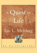 Ian L. Mcharg - Quest for Life - 9780471086284 - V9780471086284