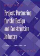 Ralph J. Stephenson - Project Partnering for the Design and Construction Industry - 9780471107163 - V9780471107163