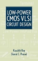 Kaushik Roy - Low Power CMOS VLSI Circuit Design - 9780471114888 - V9780471114888