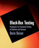 Boris Beizer - Black-Box Testing: Techniques for Functional Testing of Software and Systems - 9780471120940 - V9780471120940