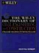 Felicitas Kennedy - The Wiley Dictionary of Civil Engineering and Construction - 9780471122463 - V9780471122463