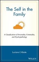 Luciano L´abate - The Self in the Family. A Classification of Personality, Criminality, and Psychopathology.  - 9780471122470 - V9780471122470