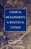 Kent K. Stewart - Chemical Measurements in Biological Systems - 9780471139034 - V9780471139034