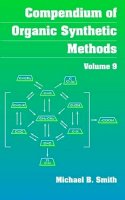 Michael B. Smith - Compendium of Organic Synthetic Methods - 9780471145790 - V9780471145790