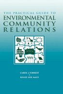 Forrest - The Practical Guide to Environmental Community Relations - 9780471163886 - V9780471163886