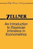 Arnold Zellner - An Introduction to Bayesian Inference in Econometrics - 9780471169376 - V9780471169376