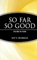 Roy R. Neuberger - So Far, So Good - 9780471171867 - V9780471171867