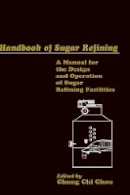 Chou - Handbook of Sugar Refining - 9780471183570 - V9780471183570