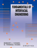 Robert J. Stokes - Fundamentals of Interfacial Engineering - 9780471186472 - V9780471186472