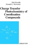 Ottó Horváth - Charge Transfer Photochemistry of Coordination Compounds - 9780471188377 - V9780471188377