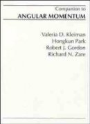 Valeria D. Kleiman - Companion to Angular Momentum - 9780471192497 - V9780471192497