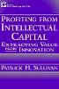 Patrick H. Sullivan - Profiting from Intellectual Capital - 9780471193029 - V9780471193029