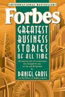 Forbes Magazine Staff - Forbes Greatest Business Stories of All Time - 9780471196532 - V9780471196532